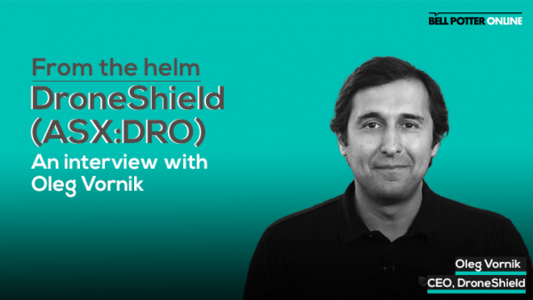 From the helm: DroneShield (ASX:DRO) CEO, Oleg Vornik