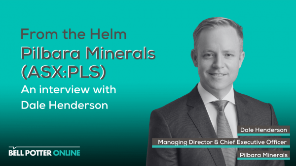 From the helm: Pilbara Minerals (ASX:PLS) Managing Director & CEO, Dale Henderson
